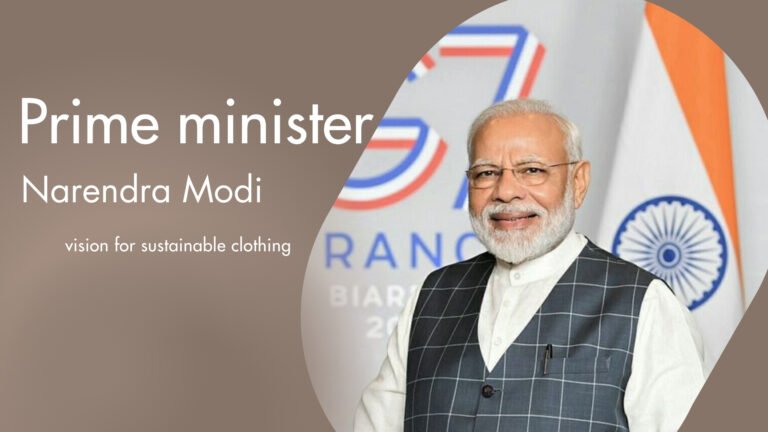 Prime Minister Narendra Modi’s Vision for Sustainable Fashion