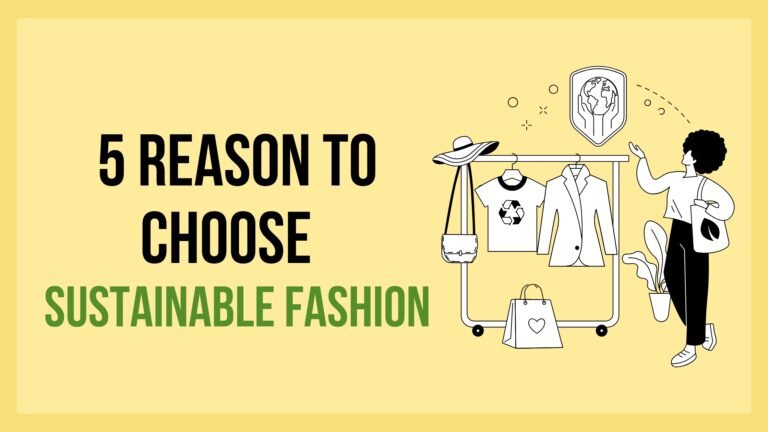 5 Reasons to Choose Sustainable Fashion